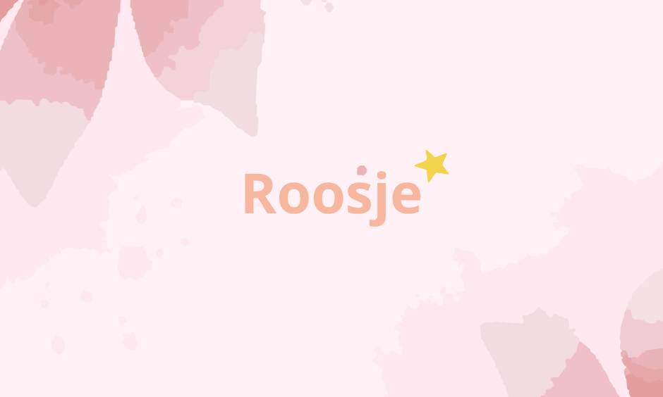 Roosje*