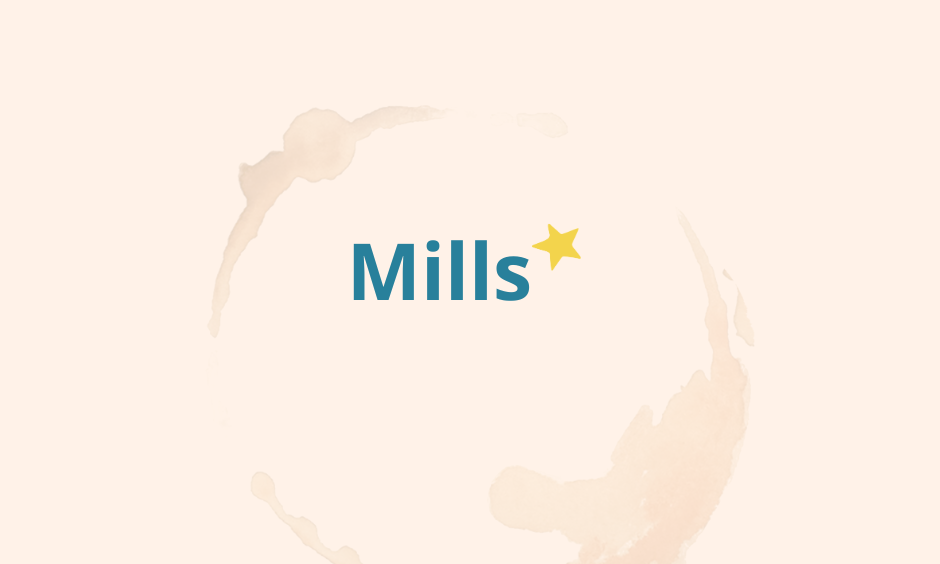 Mills*